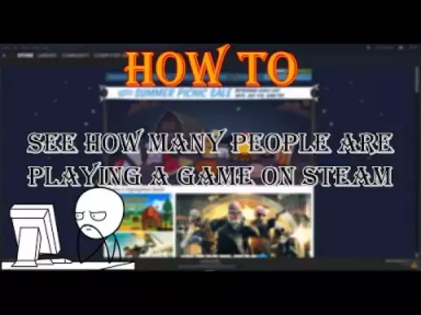 Video: How To See How Many People Are Playing A Game On Steam